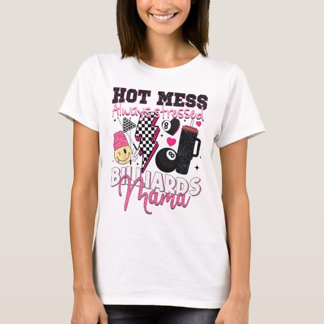 Camiseta Mess quente sempre ressaltou Billiard Mama Mama D (Frente)