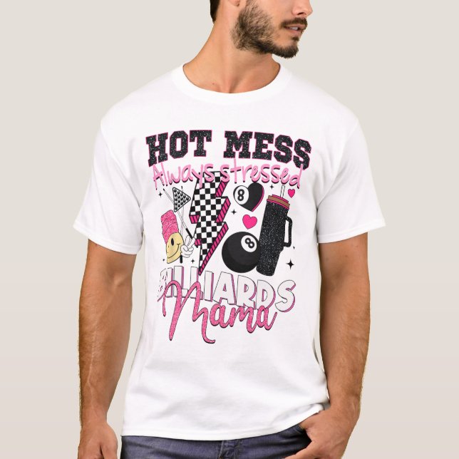 Camiseta Mess quente sempre ressaltou Billiard Mama Mama D (Frente)