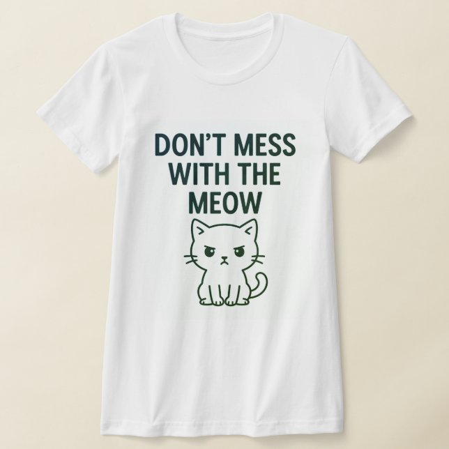 Camiseta Mess With the Meow – Sweet but Psycho Cat Shirt (Postura )