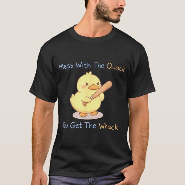 Camiseta Mess With The Quack You Get The Whack Funny Duck M (Frente)