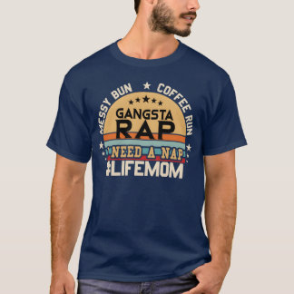 Camiseta Messy Bun Coffee Run Gangsta Rap I Need A Nap boy 