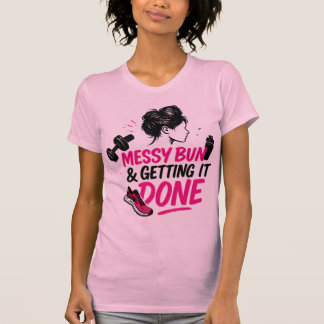 Camiseta Messy Bun Mom Life Getting Done Design