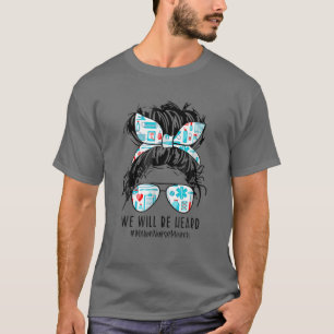 Camiseta Messy Bun Nurse We Will Be Heard Million Nurse Mar