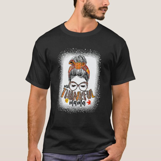 Camiseta Messy Bun One Thankful Mama Fall Autumn Thanksgivi (Frente)