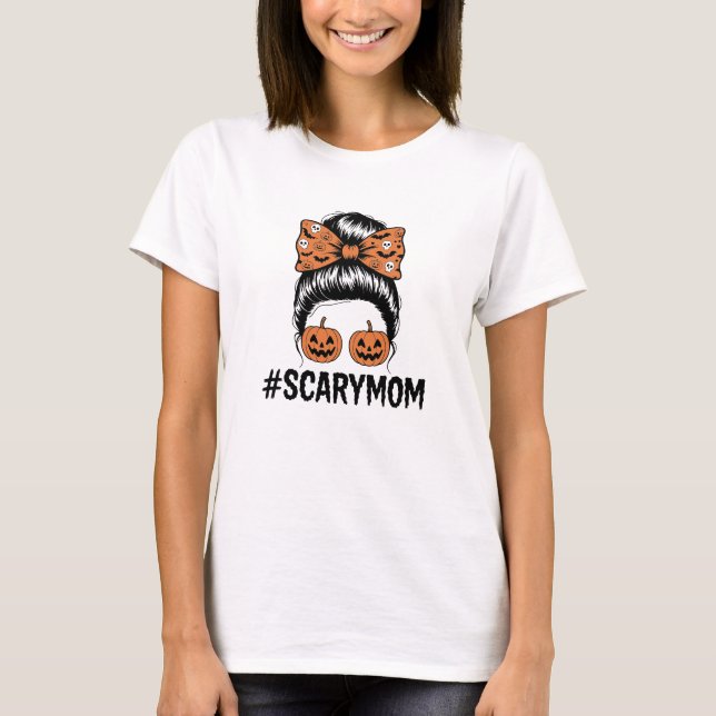 Camiseta Messy Bun Scary Mom Halloween (Frente)