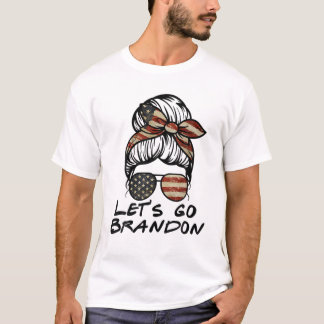 Camiseta Messy Bun Vamos Go Brandon Chant Funny Biden Polit