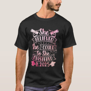 Camiseta Mestrado, ACREDITAVA QUE PODERIA MESTRÁ-LO