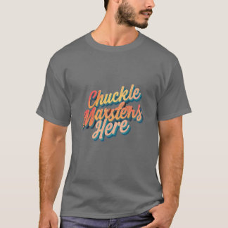 Camiseta Mestrados De Chuckle Aqui
