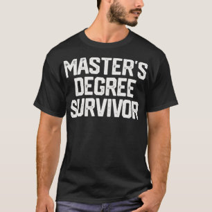Camiseta MESTRADOS DEGREE SURVIVOR Graduação Formando Camis