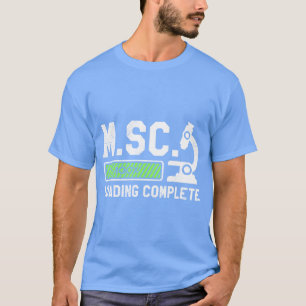 Camiseta Mestre em Ciências Carregando mestrado completo
