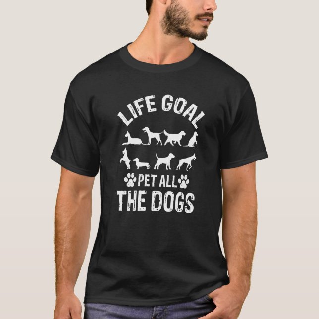 Camiseta Meta da Vida Acariciar Todos os Cães  Cachorro (Frente)