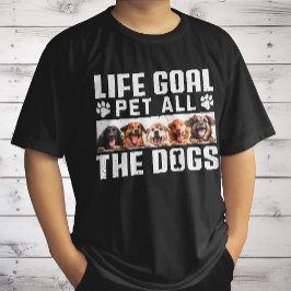 Camiseta Meta de vida animal todos os cães Frase engraçada 