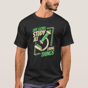 Camiseta Meta de Vida Estudar Todos os Seres Vivos Ciência