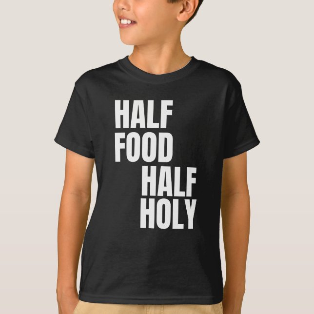 Camiseta Metade Comida Metade Sagrada (Frente)