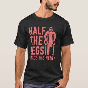 Camiseta Metade das Pernas Duas Vezes o Coração Amputado
