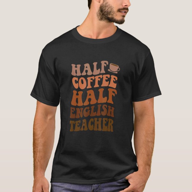 Camiseta Metade Do Café Professor De Inglês (Frente)