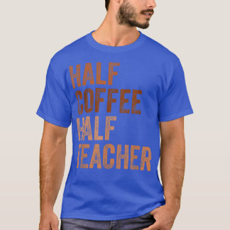 Camiseta Metade Do Café, Professora Vintage