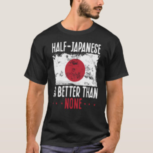 Camiseta Metade Do Japonês É Melhor Do Que Nenhum Japonês