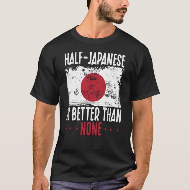 Camiseta Metade Do Japonês É Melhor Do Que Nenhum Japonês (Frente)