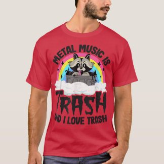 Camiseta Metal Music Is Trash And I Love Trash Raccoon Meta