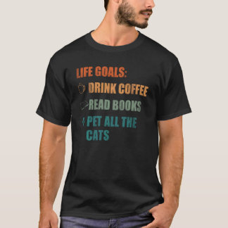 Camiseta Metas Da Vida Beber Café Ler Livros Acariciar Todo