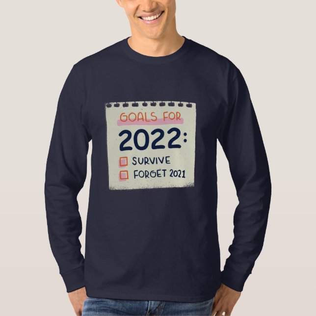 Camiseta Metas para 2022: Sobreviver, Esquecer 2021 (Frente)
