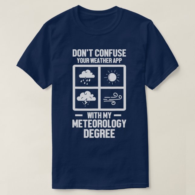 Camiseta Meteorologista Engraçado Meu Grau De Meteorologia  (Frente do Design)