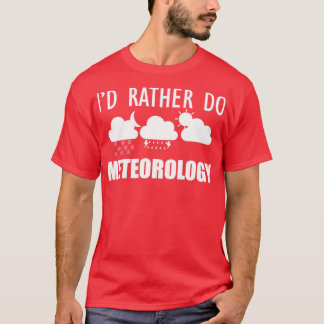Camiseta Meteorologista Id preferencialmentes do Meteorolog
