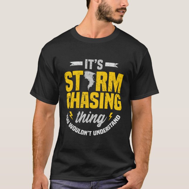 Camiseta Meteorologista meteorologista do tempo Chaser Torn (Frente)