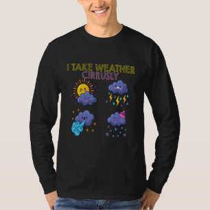 Camiseta Meteorologista Meteorologista Eu Tomo Circunscriçã