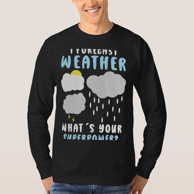 Camiseta Meteorologista Meteorologista Previsão de Meteorol (Frente)