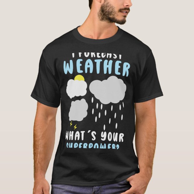 Camiseta Meteorologista Meteorologista Previsão de Meteorol (Frente)