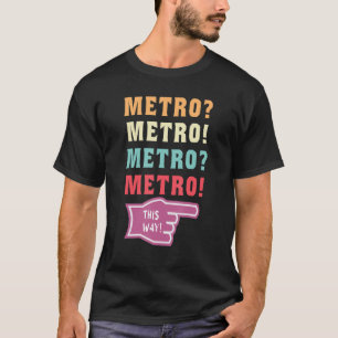 Camiseta metrô desta forma meme do cara do metrô viral