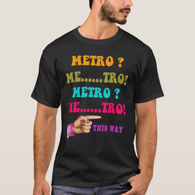 Camiseta Metro This Way Metro Me tro Metro Me (Frente)