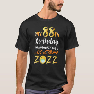 Camiseta Meu 88º aniversário, aquele onde estava no bloquei