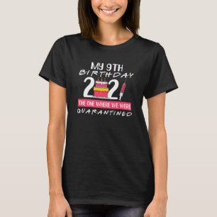 Camiseta Meu 9º Aniversário, Aquele Onde Eu Estava Em Qua