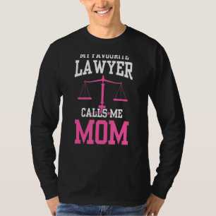 Camiseta Meu Advogado Favorito Me Chama De Advogado Da Mãe