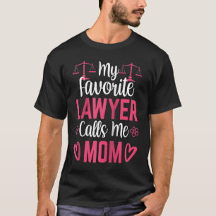 Camiseta Meu Advogado Favorito Me Chama de Mãe Advogada Lei