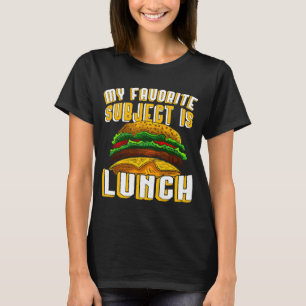 Camiseta Meu almoço favorito é um grande hambúrguer suculen