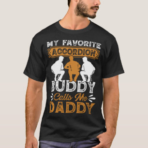 Camiseta Meu Amigo Acordedora Favorito Me Chama Música Pai 