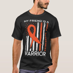 Camiseta Meu Amigo É Um Guerreiro Que Conhece O Mês Laranja