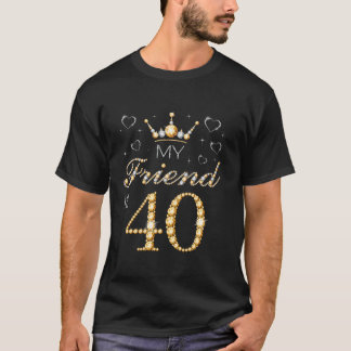 Camiseta Meu Amigo Tem 40 Anos Festa De aniversário de 40 a