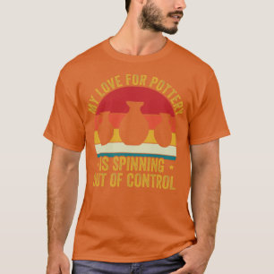Camiseta Meu amor pela arte ceramista ceramista de cerâmica