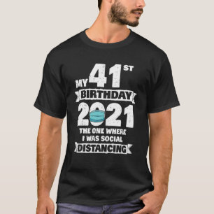 Camiseta Meu aniversário de 41Ruas, 2021, Aquele Onde Eu Er