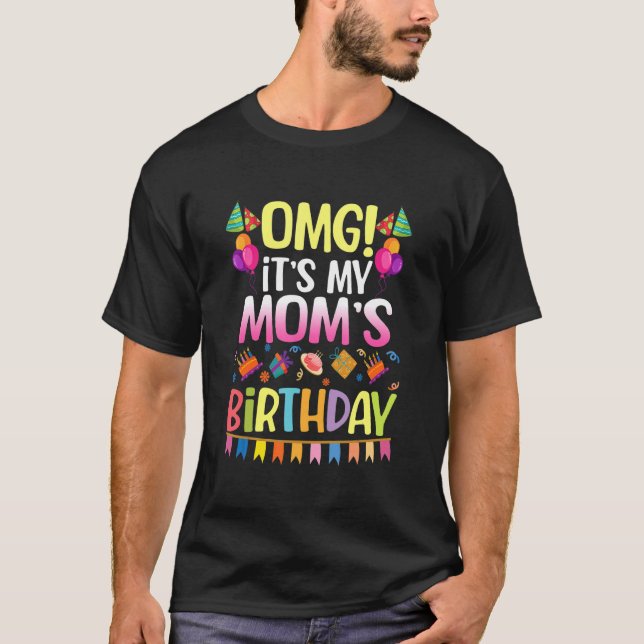 Camiseta Meu aniversário de Mãe... Feliz por mim, sua Mamãe (Frente)