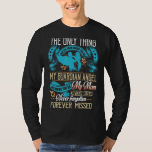 Camiseta Meu Anjo Guardião Minha Mãe Nunca Esqueceu De Nunc