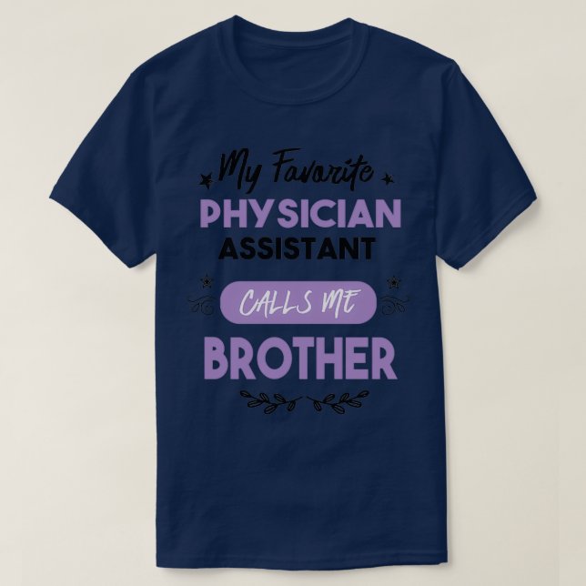 Camiseta Meu Assistente de Médico Favorito Me Chama Irmão 2 (Frente do Design)