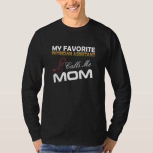 Camiseta Meu Assistente De Médico Favorito Me Chama Mãe Mel