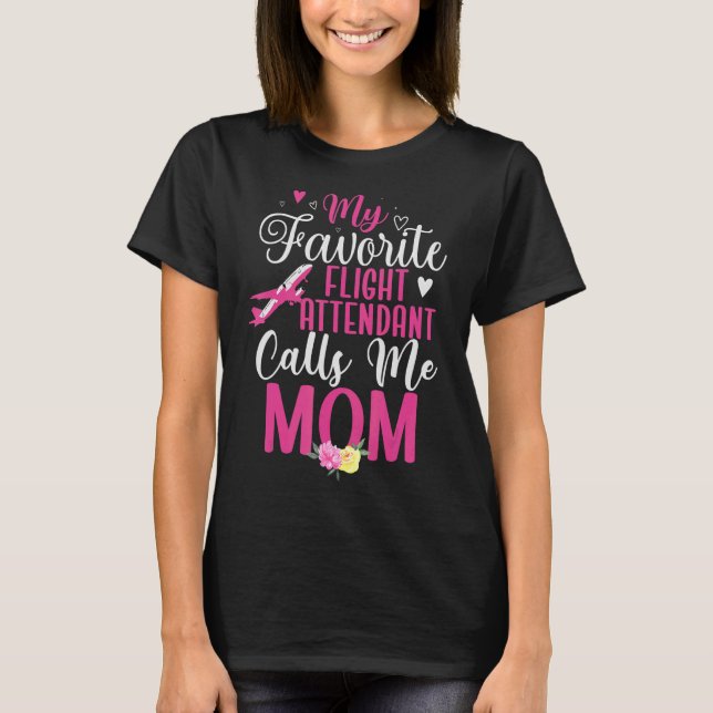 Camiseta Meu Atendedor de Voo Favorito me chama Mãe Cute (Frente)