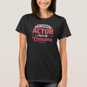 Camiseta Meu Ator Favorito Me Chama De Artista Da Avó